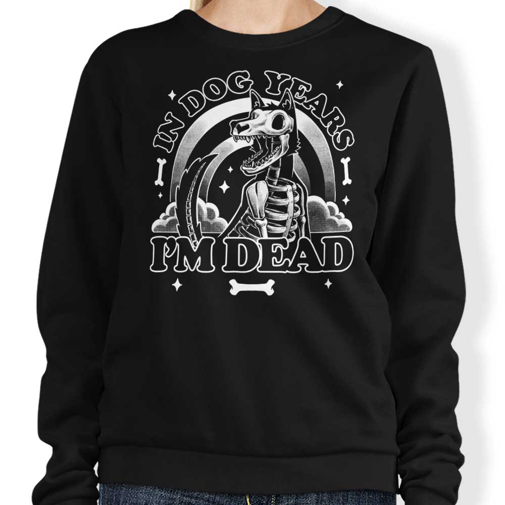 Dead in Dog Years - Adult & Kids T-Shirts, Sweatshirts & Hoodies apparel design preview 1