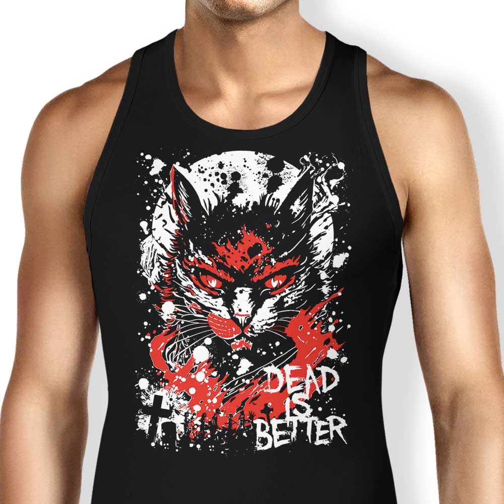 Dead is Better Tank Top - Adult & Kids T-Shirts, Sweatshirts & Hoodies apparel design preview 1