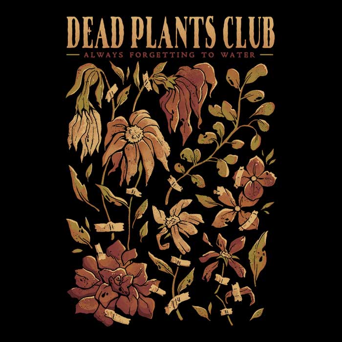 Dead Plants Club Men's Apparel - Adult & Kids T-Shirts, Sweatshirts & Hoodies apparel design preview 2