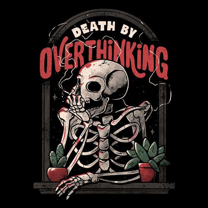Death by Overthinking Men's Apparel - Adult & Kids T-Shirts, Sweatshirts & Hoodies apparel design preview 2