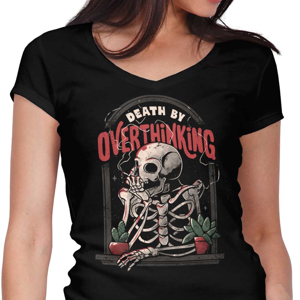 Death by Overthinking Women's V-Neck - Adult & Kids T-Shirts, Sweatshirts & Hoodies apparel design preview 1
