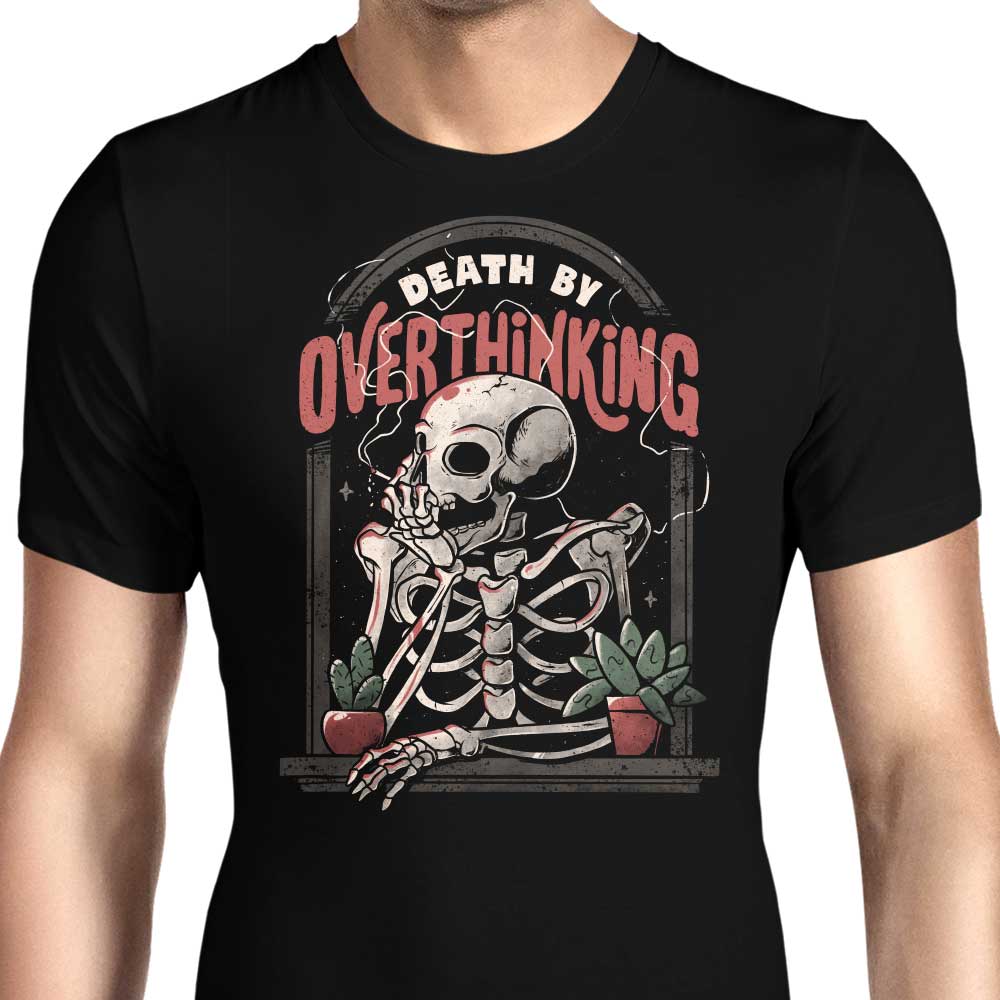 Death by Overthinking Men's Apparel - Adult & Kids T-Shirts, Sweatshirts & Hoodies apparel design preview 1