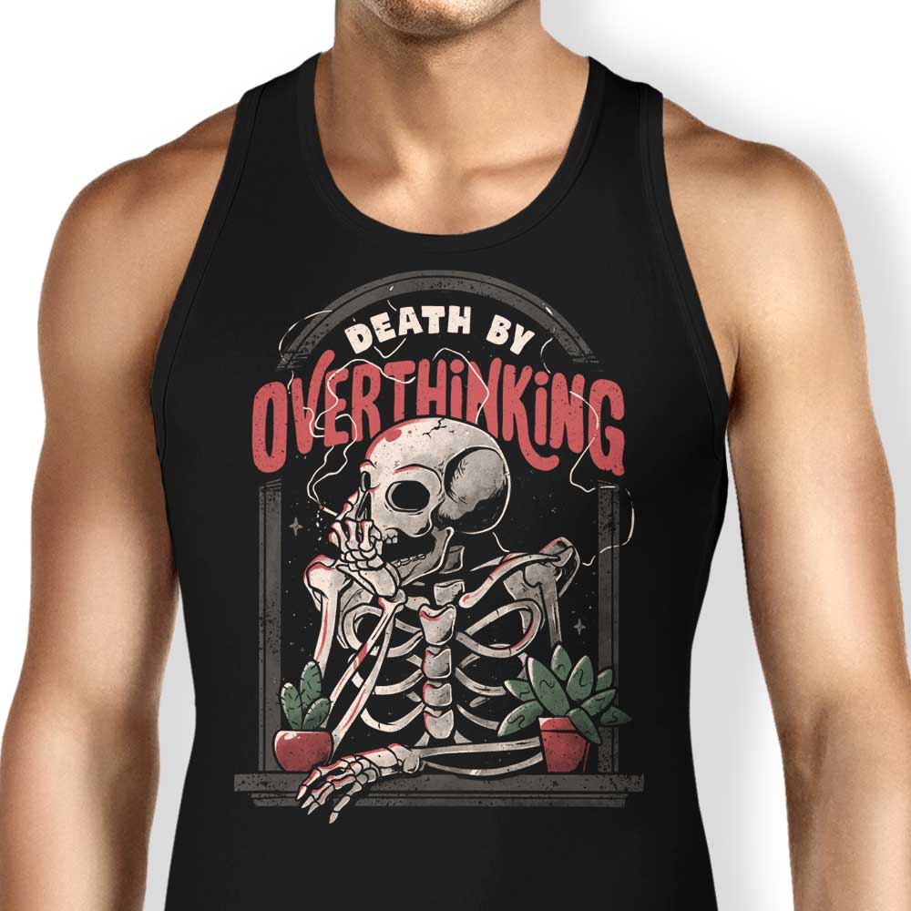 Death by Overthinking Tank Top - Adult & Kids T-Shirts, Sweatshirts & Hoodies apparel design preview 1