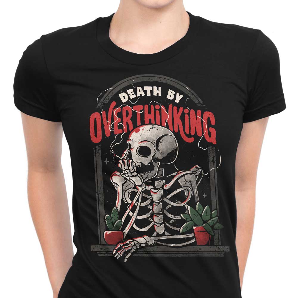 Death by Overthinking Women's Apparel - Adult & Kids T-Shirts, Sweatshirts & Hoodies apparel design preview 1