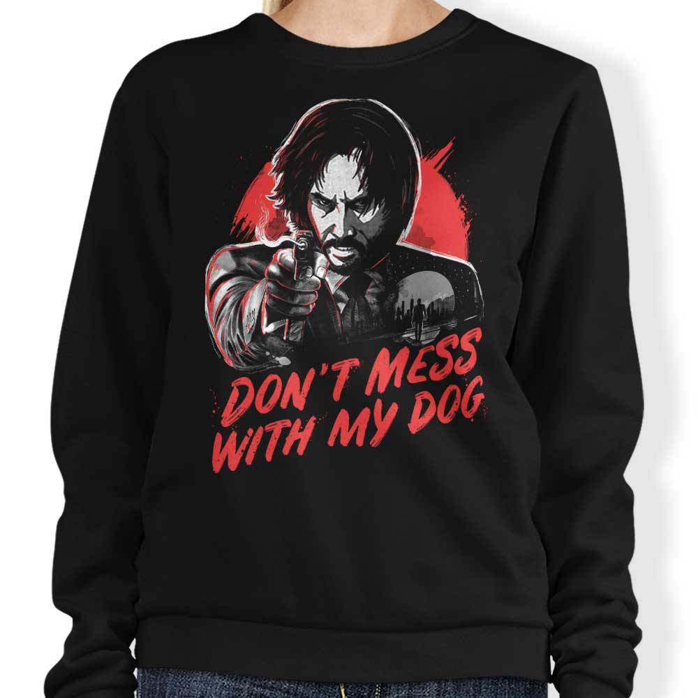 Don't Mess With My Dog - Adult & Kids T-Shirts, Sweatshirts & Hoodies apparel design preview 1