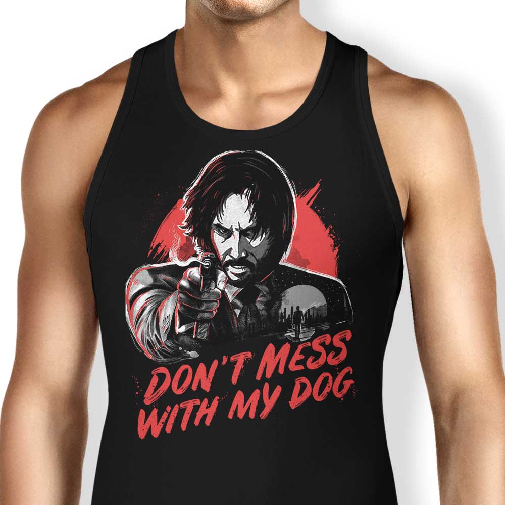 Don't Mess With My Dog Tank Top - Adult & Kids T-Shirts, Sweatshirts & Hoodies apparel design preview 1