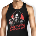 Don't Mess With My Dog Tank Top - Adult & Kids T-Shirts, Sweatshirts & Hoodies apparel design preview 1