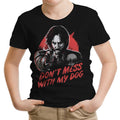 Don't Mess With My Dog Youth Apparel - Adult & Kids T-Shirts, Sweatshirts & Hoodies apparel design preview 1