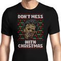 Don't Mess with Xmas Men's Apparel - Adult & Kids T-Shirts, Sweatshirts & Hoodies apparel design preview 1