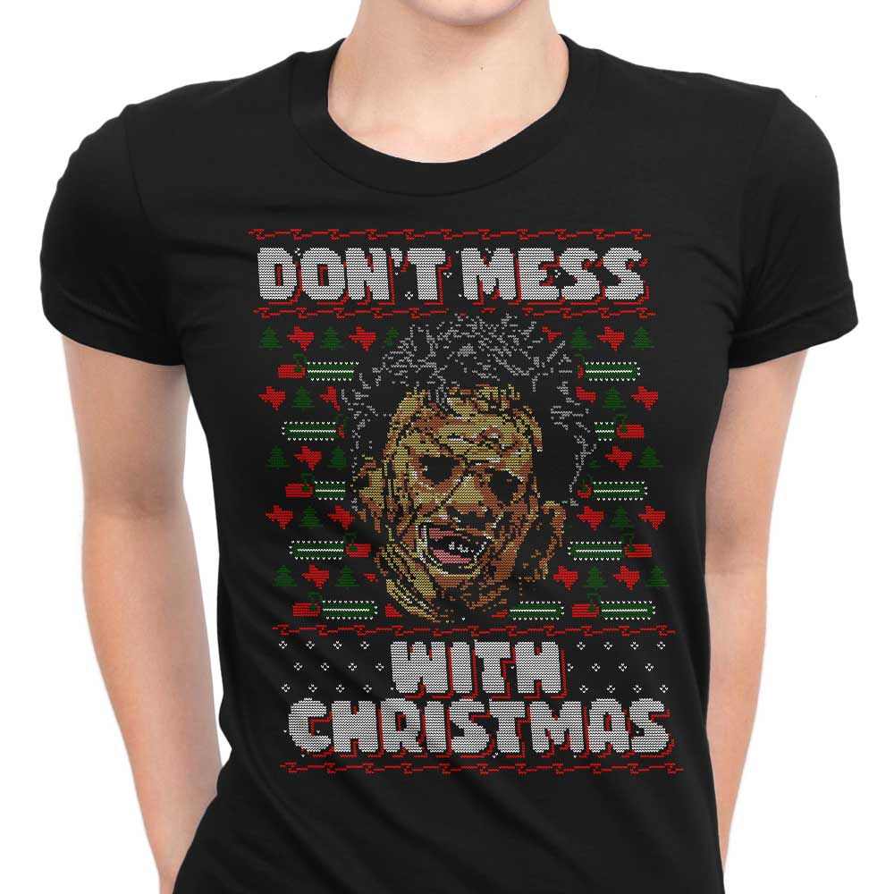 Don't Mess with Xmas Women's Apparel - Adult & Kids T-Shirts, Sweatshirts & Hoodies apparel design preview 1