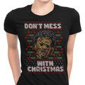 Don't Mess with Xmas Women's Apparel - Adult & Kids T-Shirts, Sweatshirts & Hoodies apparel design preview 1