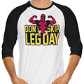 Don't Skip Leg Day 3/4 Sleeve Raglan - Adult & Kids T-Shirts, Sweatshirts & Hoodies apparel design preview 1