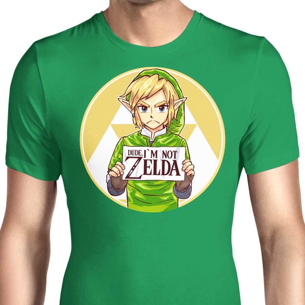 Dude, I'm Not Zelda Men's Apparel - Adult & Kids T-Shirts, Sweatshirts & Hoodies apparel design preview 1