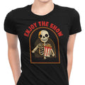 Enjoy the Show Women's Apparel - Adult & Kids T-Shirts, Sweatshirts & Hoodies apparel design preview 1
