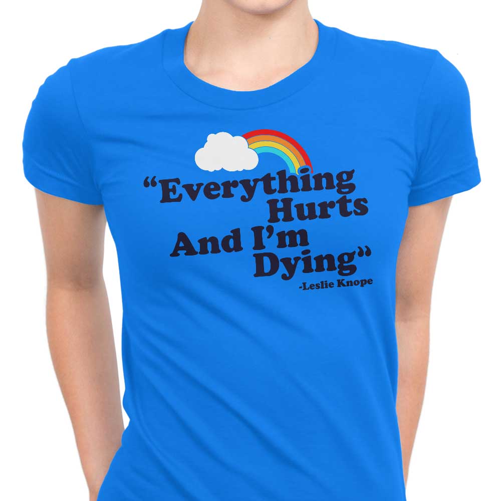 Everything Hurts Women's Apparel - Adult & Kids T-Shirts, Sweatshirts & Hoodies apparel design preview 1