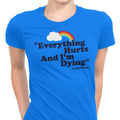 Everything Hurts Women's Apparel - Adult & Kids T-Shirts, Sweatshirts & Hoodies apparel design preview 1