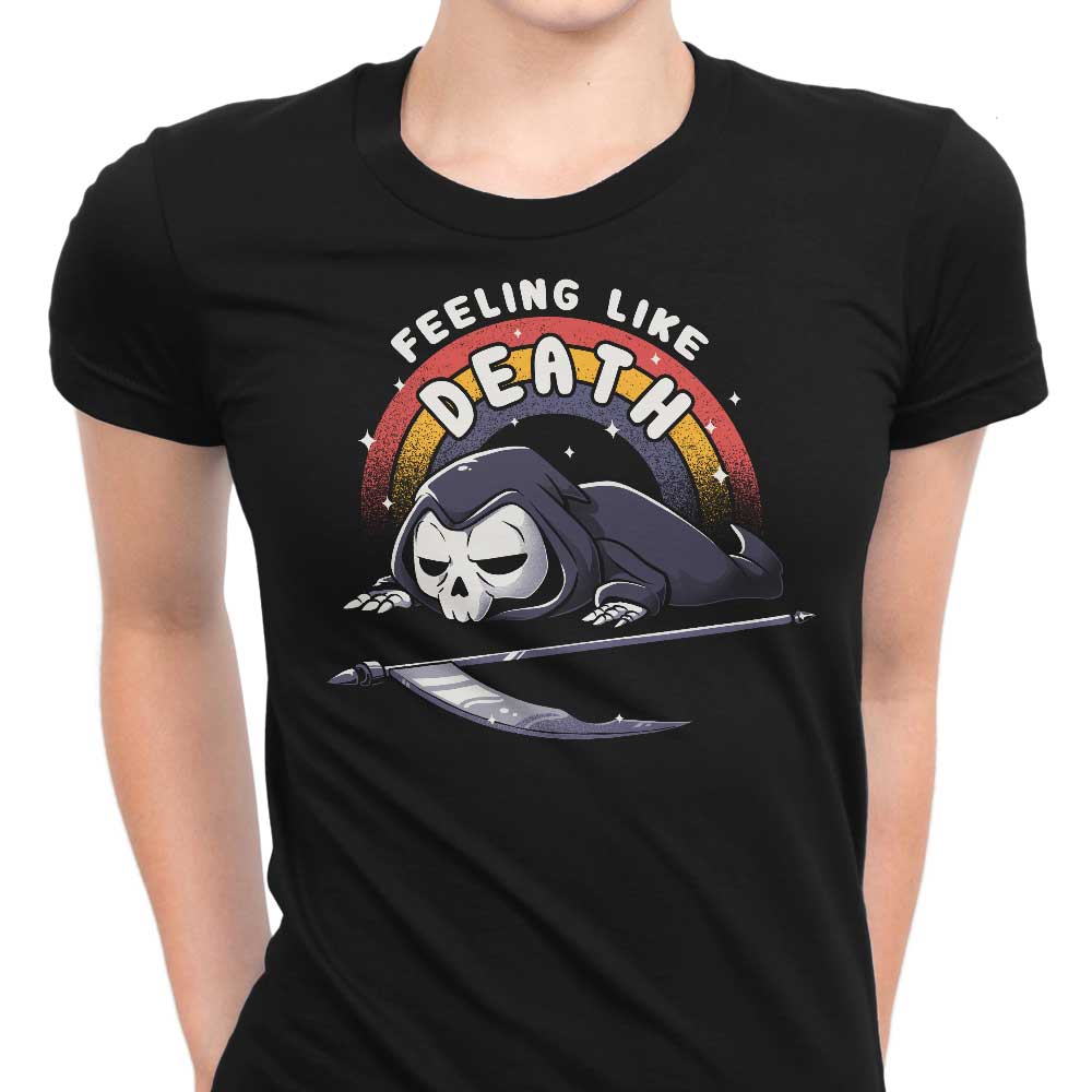 Feeling Like Death Women's Apparel - Adult & Kids T-Shirts, Sweatshirts & Hoodies apparel design preview 1