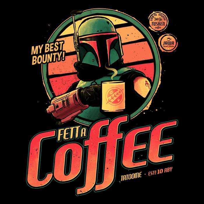 Fett A Coffee Men's Apparel - Adult & Kids T-Shirts, Sweatshirts & Hoodies apparel design preview 2