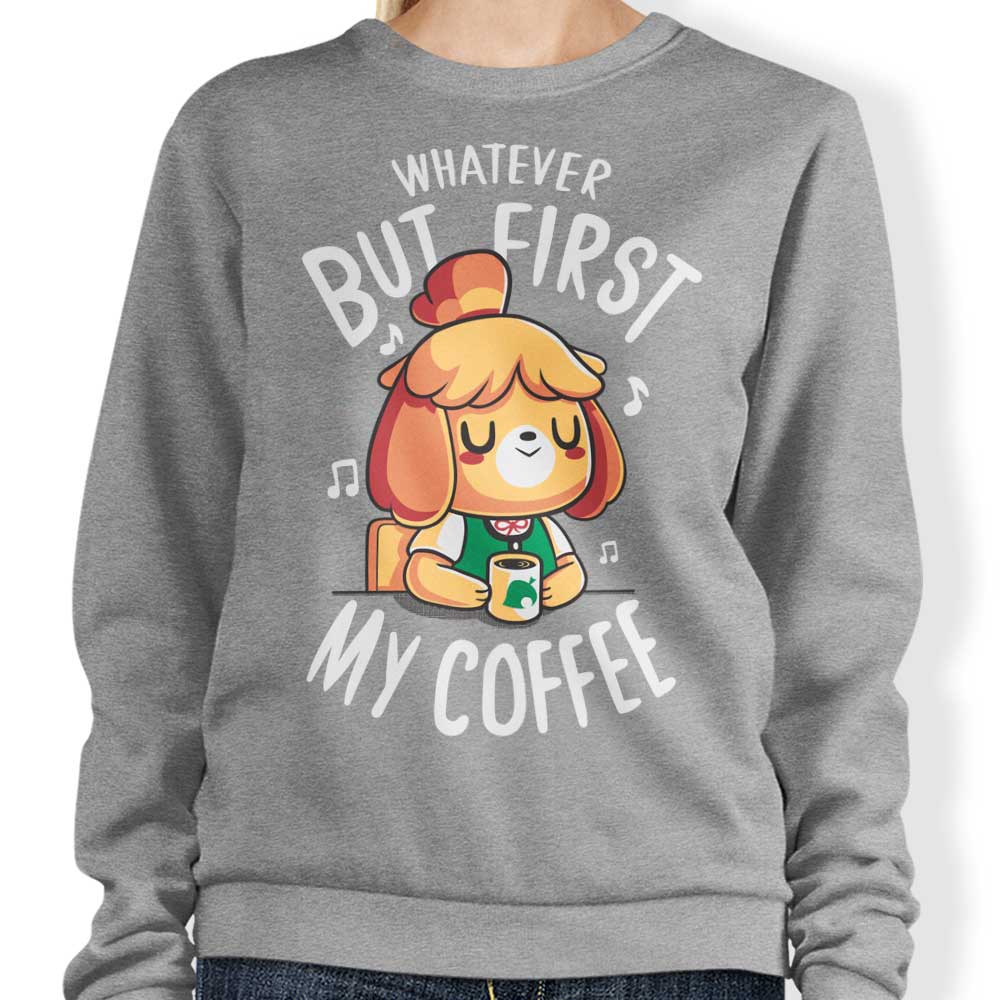 First My Coffee - Adult & Kids T-Shirts, Sweatshirts & Hoodies apparel design preview 1