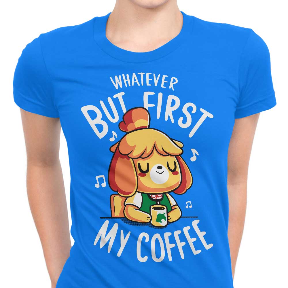First My Coffee Women's Apparel - Adult & Kids T-Shirts, Sweatshirts & Hoodies apparel design preview 1