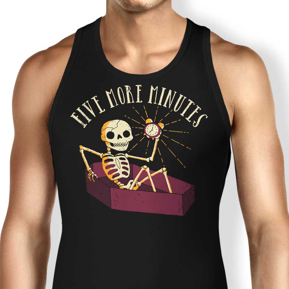 Five More Minutes Tank Top - Adult & Kids T-Shirts, Sweatshirts & Hoodies apparel design preview 1
