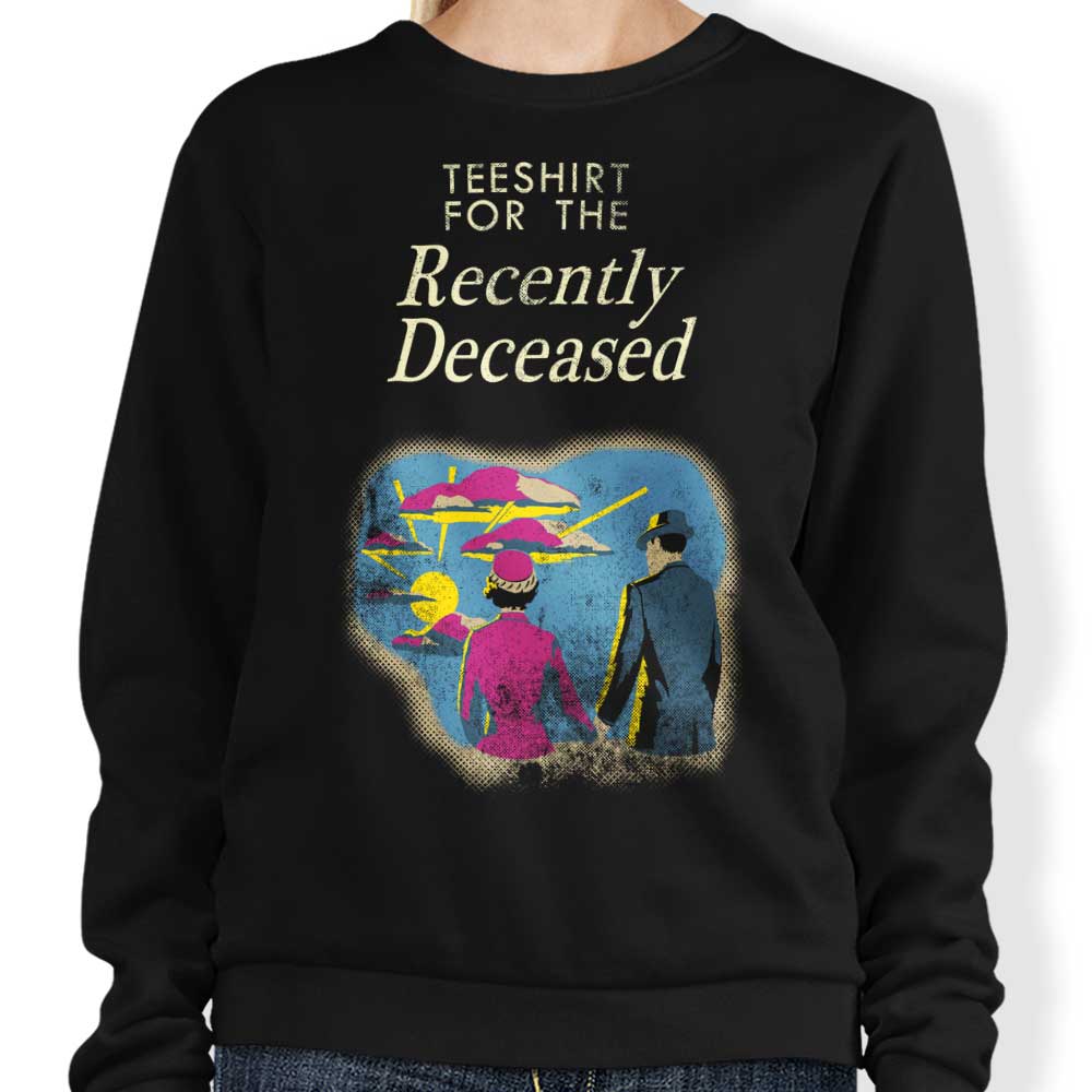For the Recently Deceased - Adult & Kids T-Shirts, Sweatshirts & Hoodies apparel design preview 1
