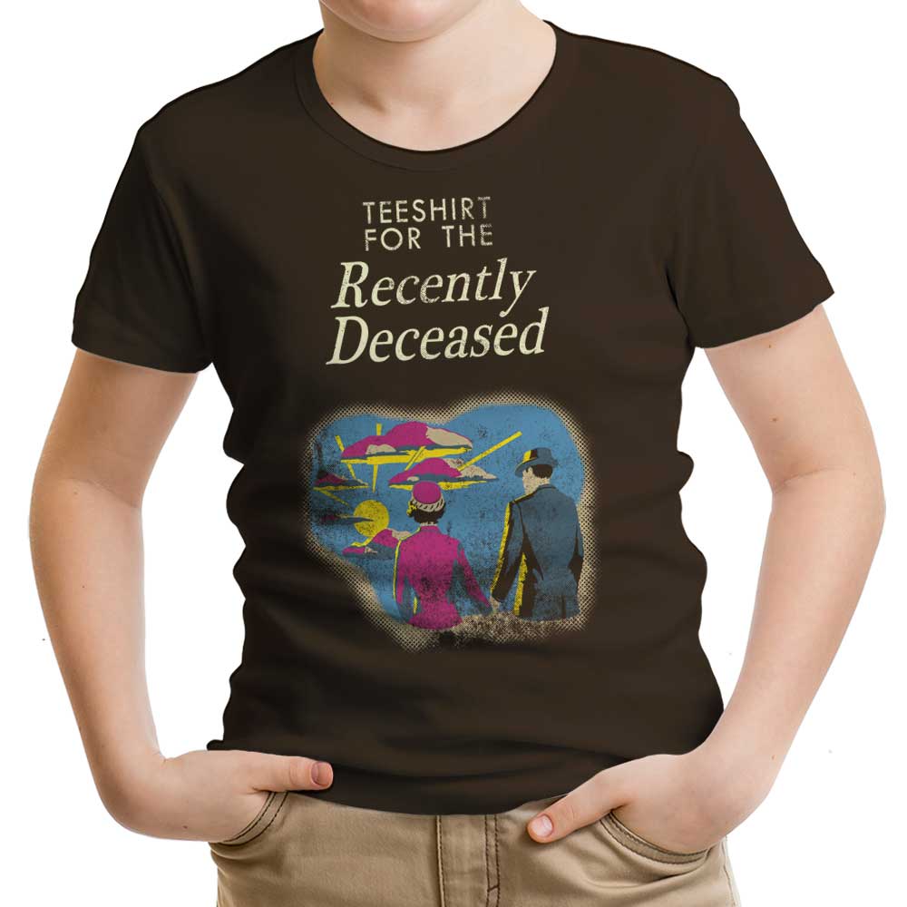 For the Recently Deceased Youth Apparel - Adult & Kids T-Shirts, Sweatshirts & Hoodies apparel design preview 1