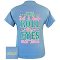 Girlie Girl Originals Preppy Roll My Eyes Out Loud - Adult & Kids T-Shirts, Sweatshirts & Hoodies apparel design preview 1
