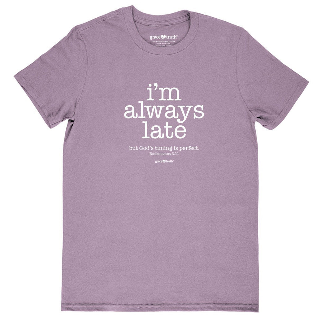 Cherished Girl Grace Truth I'm Always Late but God's - Adult & Kids T-Shirts, Sweatshirts & Hoodies apparel design preview 1