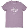 Cherished Girl Grace Truth I'm Always Late but God's - Adult & Kids T-Shirts, Sweatshirts & Hoodies apparel design preview 1