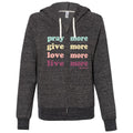 Grace truth Terry Zip Live More - Adult & Kids T-Shirts, Sweatshirts & Hoodies apparel design preview 1