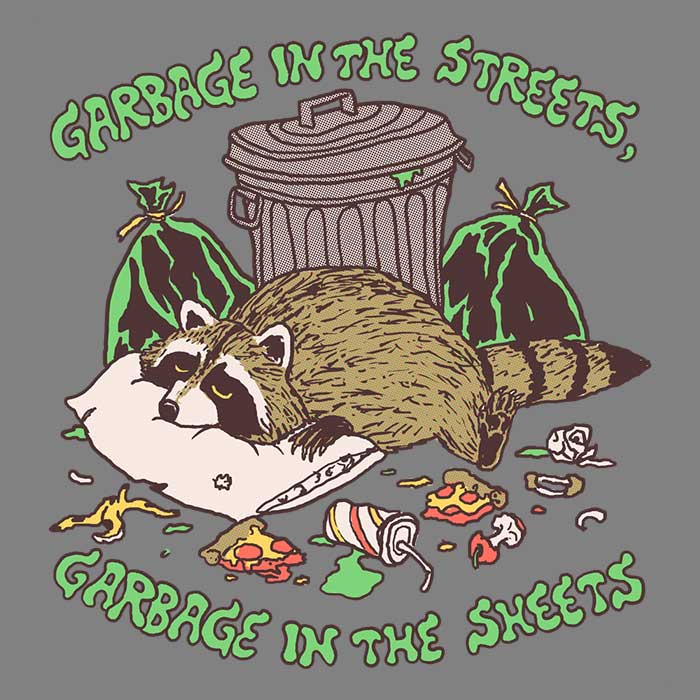 Garbage in the Sheets - Adult & Kids T-Shirts, Sweatshirts & Hoodies apparel design preview 2