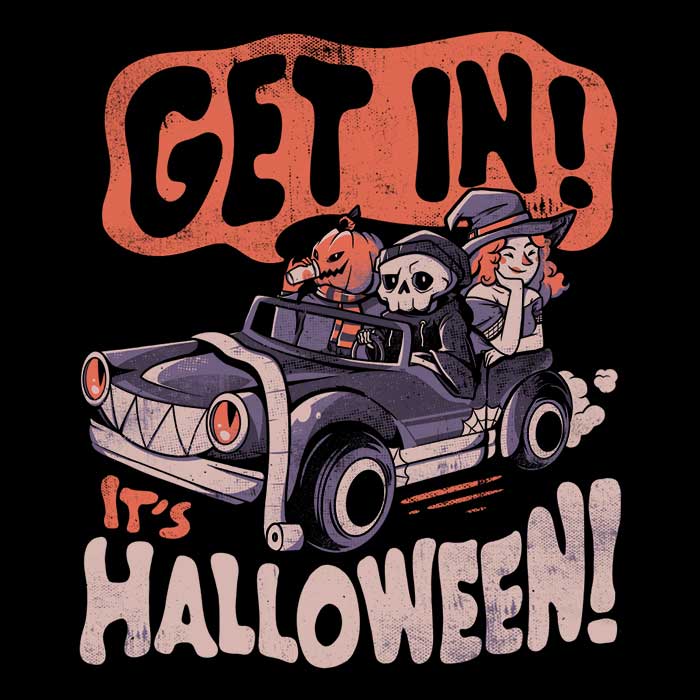 Get In! It's Halloween Men's Apparel - Adult & Kids T-Shirts, Sweatshirts & Hoodies apparel design preview 2