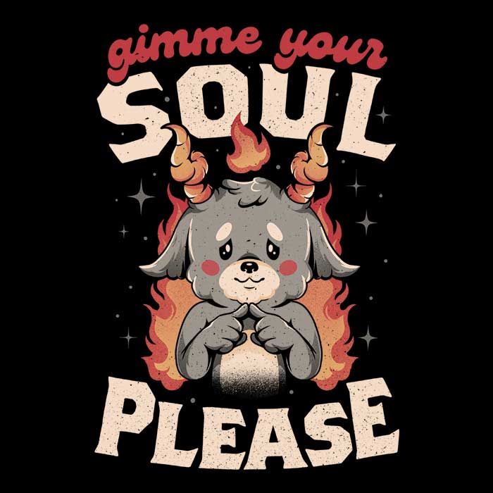 Gimme Your Soul Men's Apparel - Adult & Kids T-Shirts, Sweatshirts & Hoodies apparel design preview 2