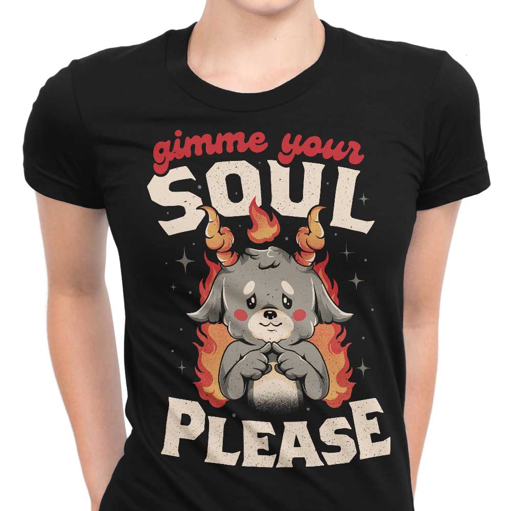 Gimme Your Soul Women's Apparel - Adult & Kids T-Shirts, Sweatshirts & Hoodies apparel design preview 1