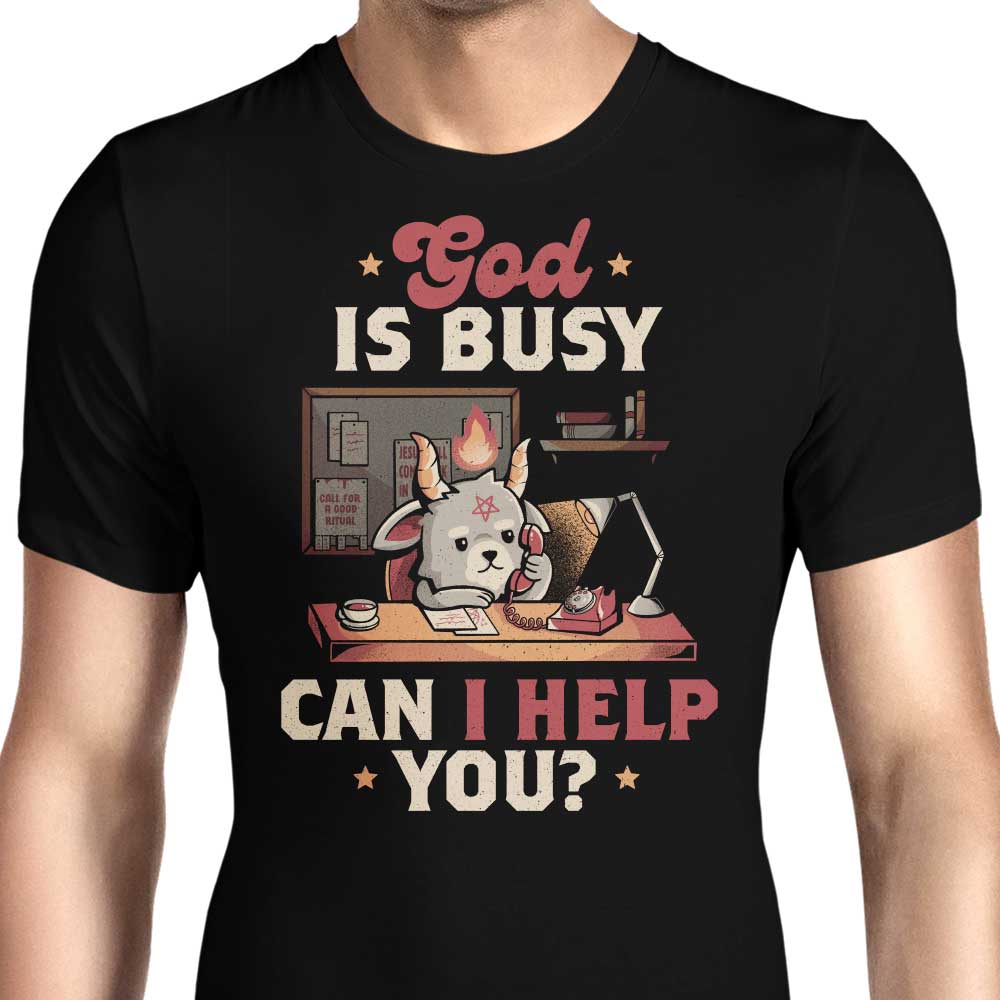 God is Busy Men's Apparel - Adult & Kids T-Shirts, Sweatshirts & Hoodies apparel design preview 1