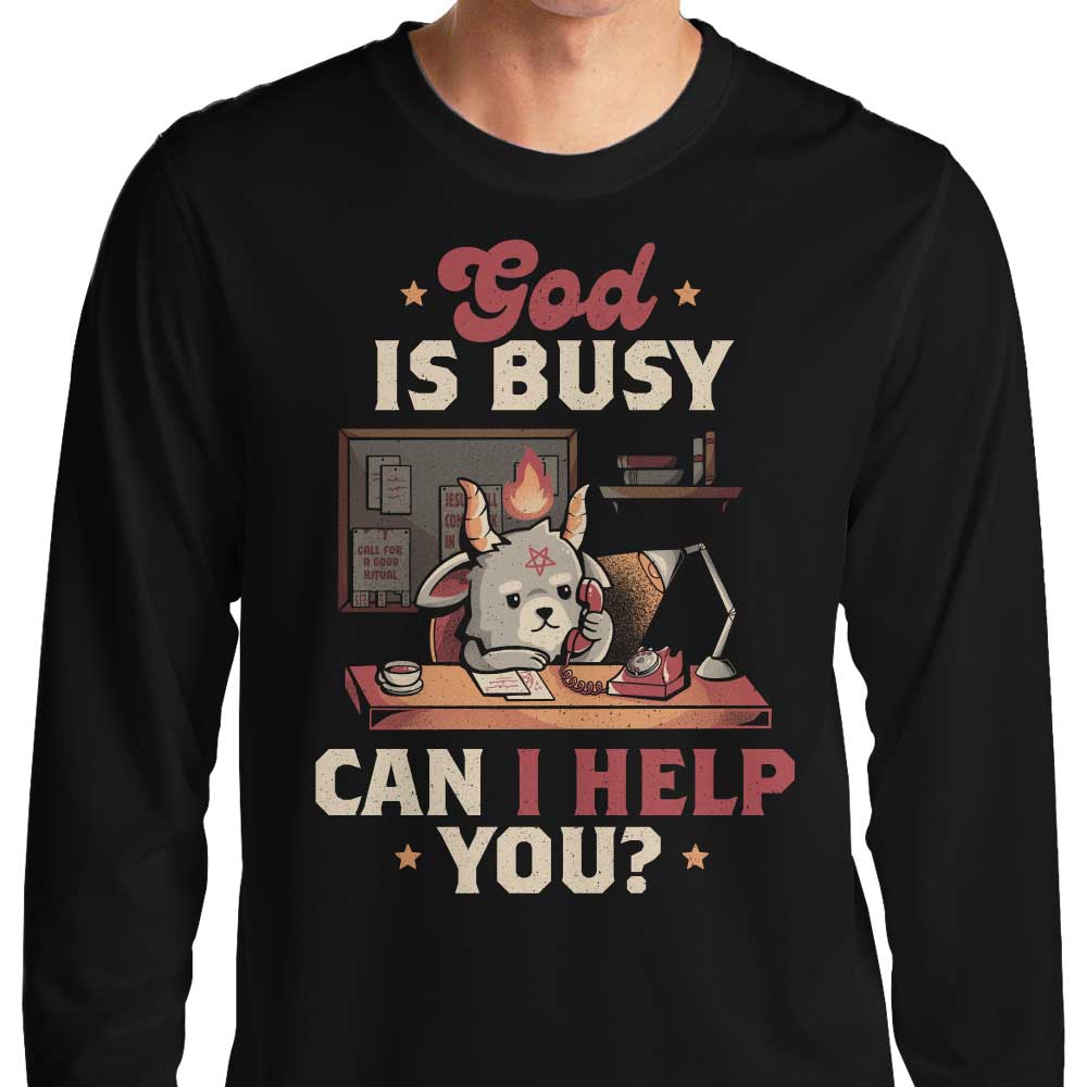 God is Busy - Adult & Kids T-Shirts, Sweatshirts & Hoodies apparel design preview 1
