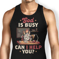 God is Busy Tank Top - Adult & Kids T-Shirts, Sweatshirts & Hoodies apparel design preview 1