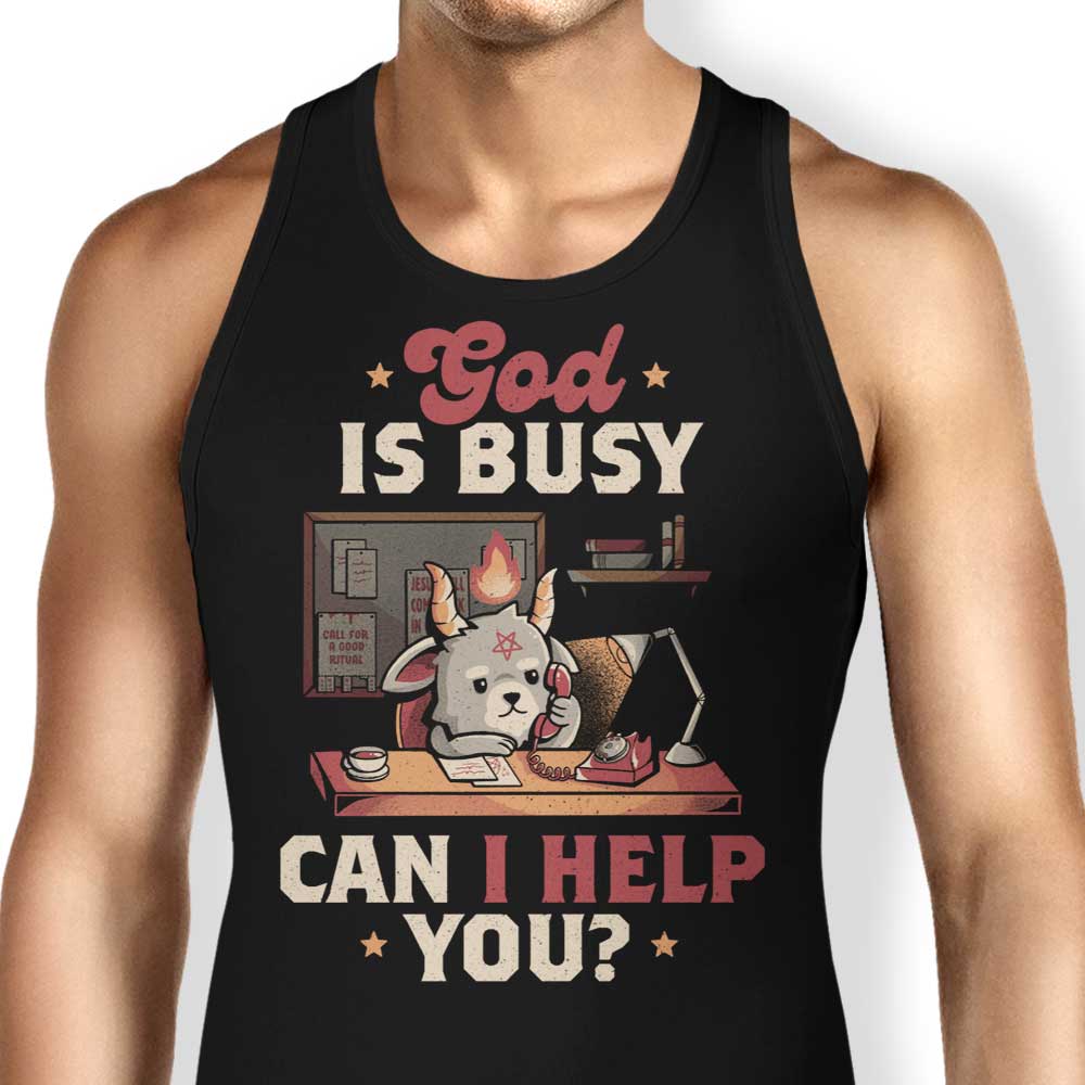 God is Busy Tank Top - Adult & Kids T-Shirts, Sweatshirts & Hoodies apparel design preview 1