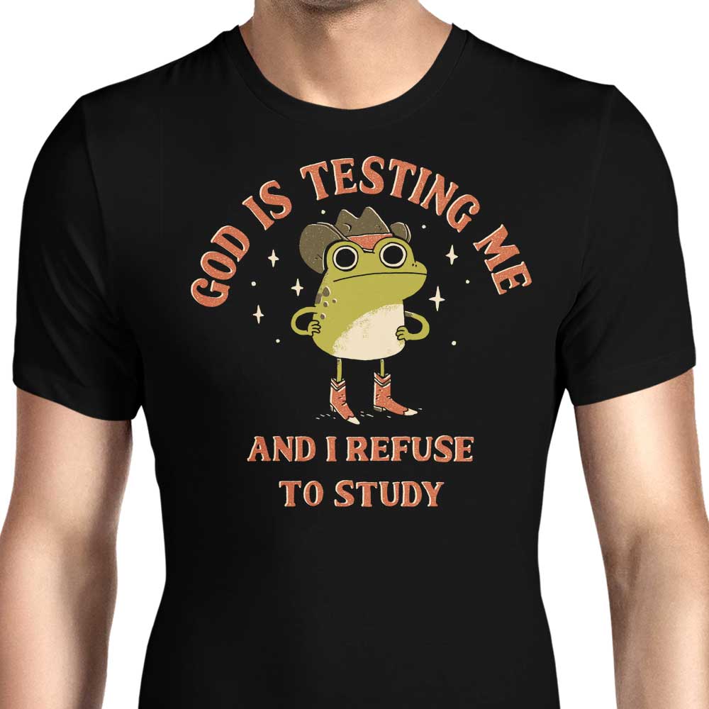 God is Testing Me Men's Apparel - Adult & Kids T-Shirts, Sweatshirts & Hoodies apparel design preview 1