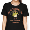 God is Testing Me Women's Apparel - Adult & Kids T-Shirts, Sweatshirts & Hoodies apparel design preview 1