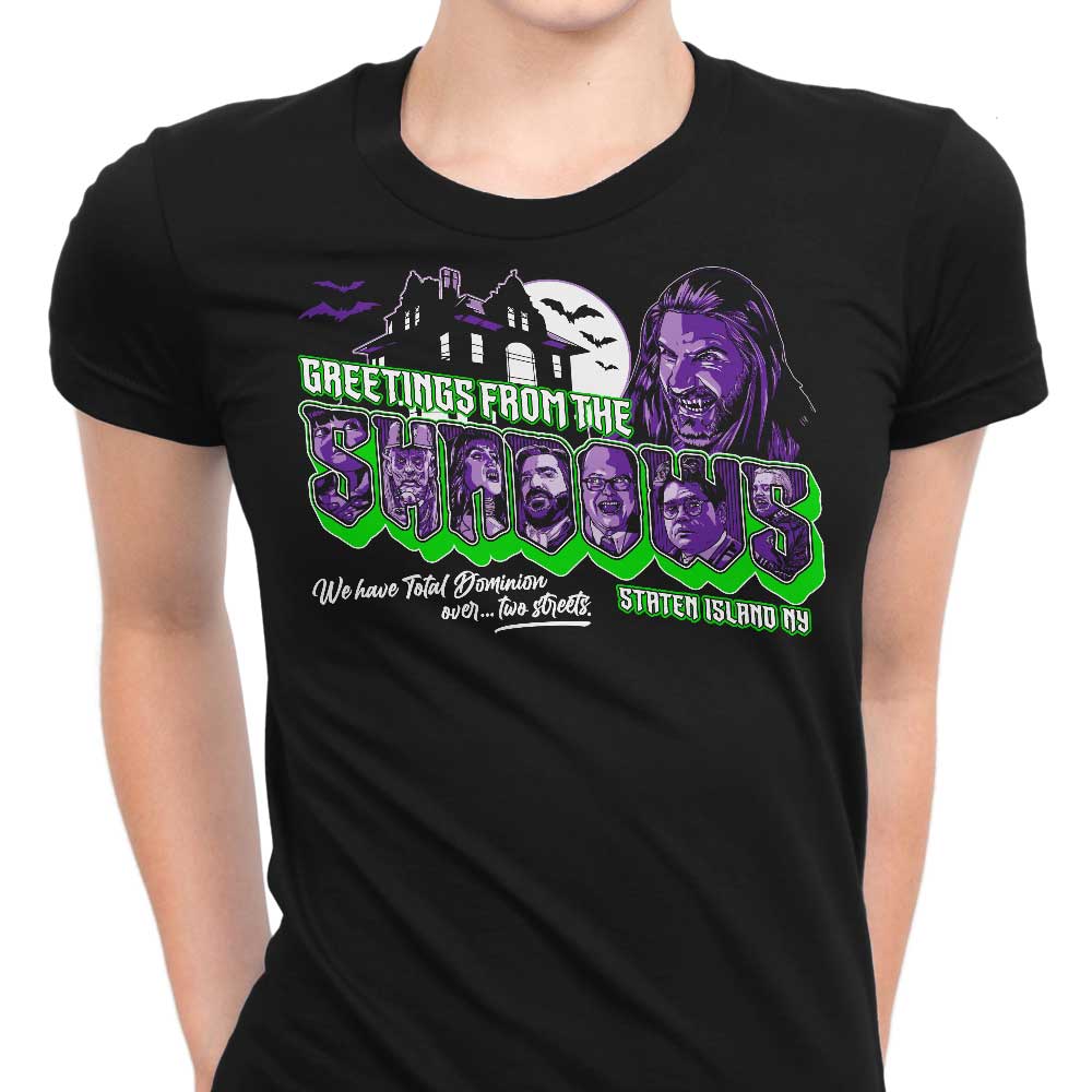 Greetings from the Shadows Women's Apparel - Adult & Kids T-Shirts, Sweatshirts & Hoodies apparel design preview 1