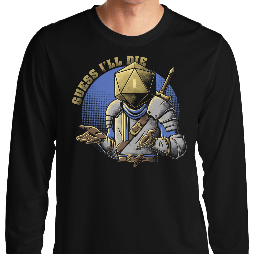 Guess I'll Die - Adult & Kids T-Shirts, Sweatshirts & Hoodies apparel design preview 1