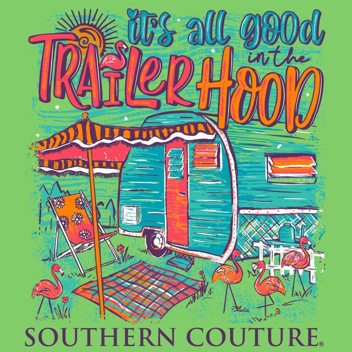 Southern Couture Classic All Good In the Trailerhood - Adult & Kids T-Shirts, Sweatshirts & Hoodies apparel design preview 2