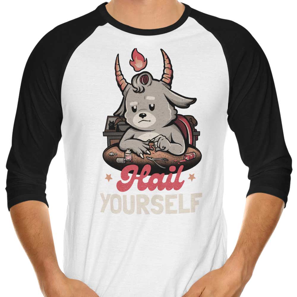 Hail Yourself 3/4 Sleeve Raglan - Adult & Kids T-Shirts, Sweatshirts & Hoodies apparel design preview 1