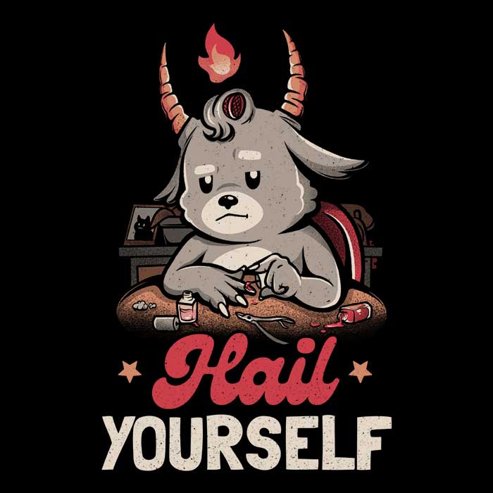 Hail Yourself Women's Apparel - Adult & Kids T-Shirts, Sweatshirts & Hoodies apparel design preview 2