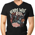 Heads Will Roll Men's V-Neck - Adult & Kids T-Shirts, Sweatshirts & Hoodies apparel design preview 1
