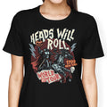 Heads Will Roll Women's Apparel - Adult & Kids T-Shirts, Sweatshirts & Hoodies apparel design preview 1