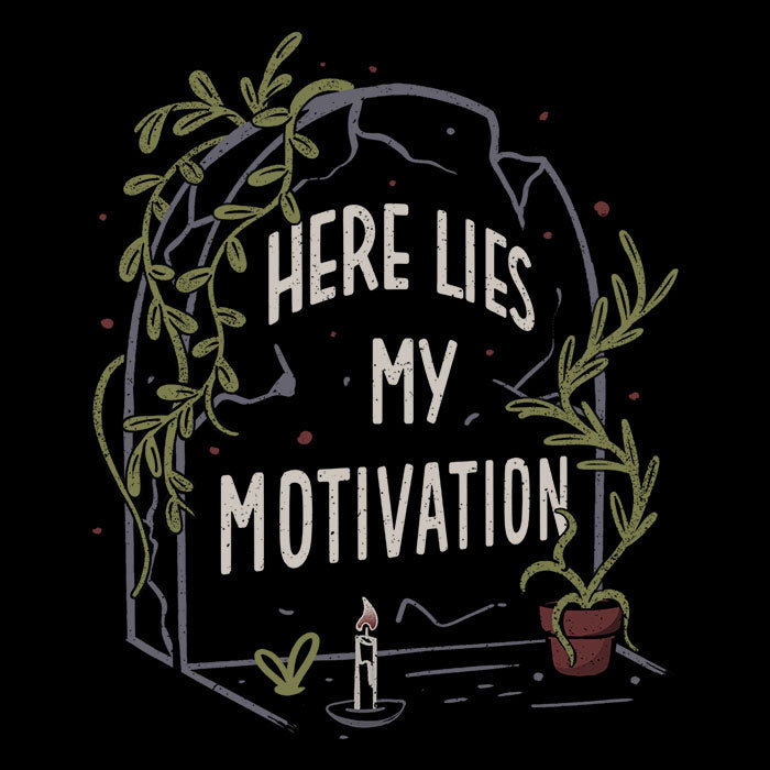 Here Lies My Motivation - Adult & Kids T-Shirts, Sweatshirts & Hoodies apparel design preview 2
