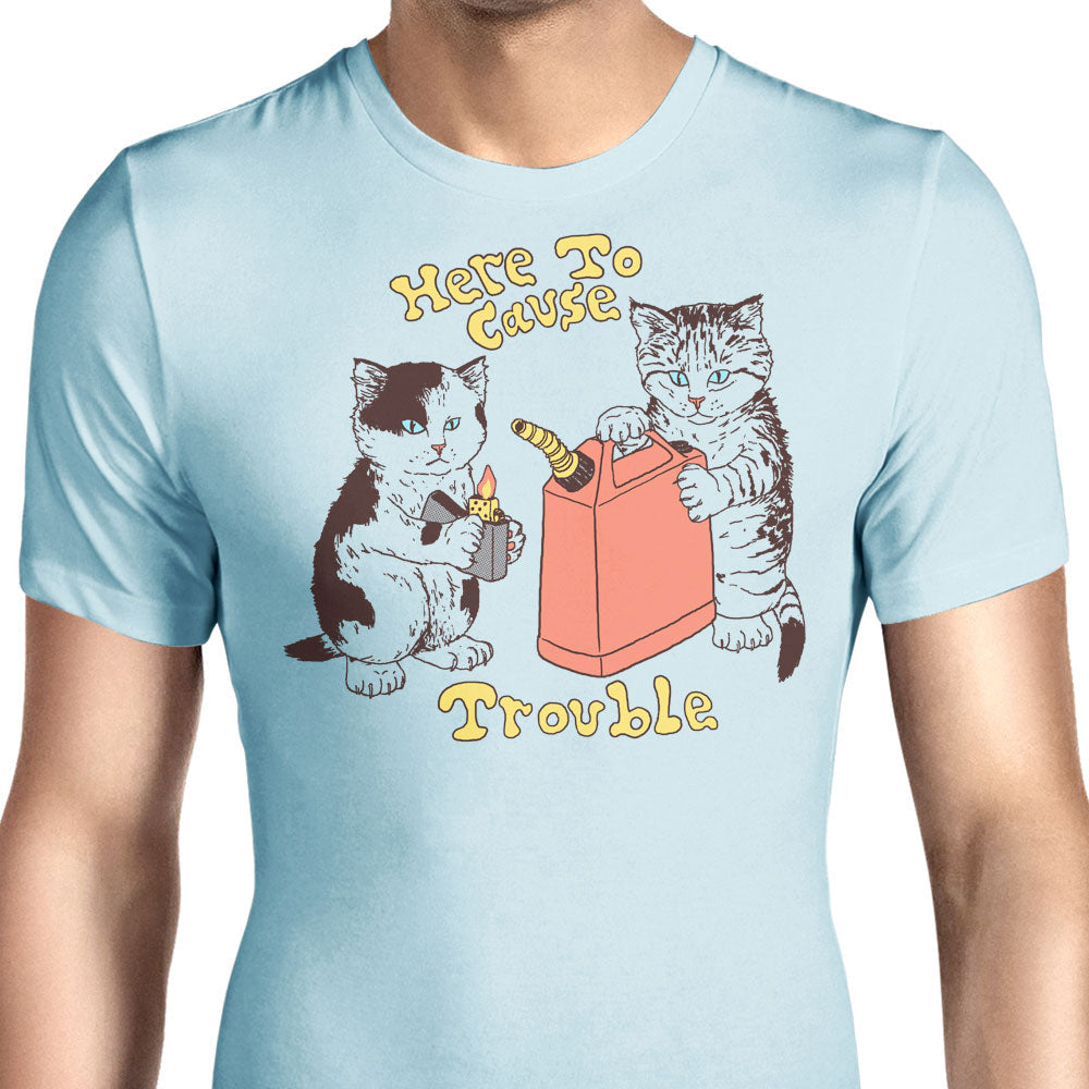 Here to Cause Trouble Men's Apparel - Adult & Kids T-Shirts, Sweatshirts & Hoodies apparel design preview 1